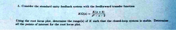 .Conider the standard unity feedback system with the feedforward ...