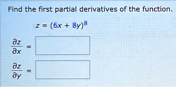 find the first partial derivatives of the function 2 6x 8y 8 oz dx 82 dy 26828