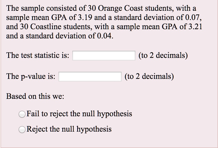 SOLVED The sample consisted of 30 Orange Coast students, with a sample