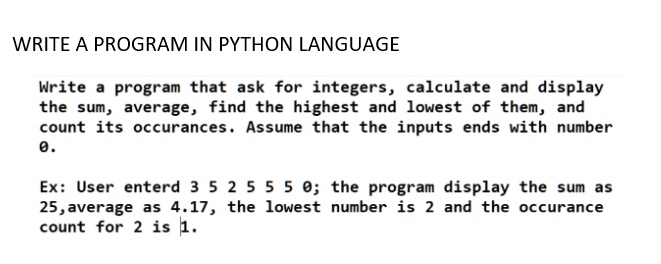 SOLVED: Write a program that asks for integers, calculates and displays ...