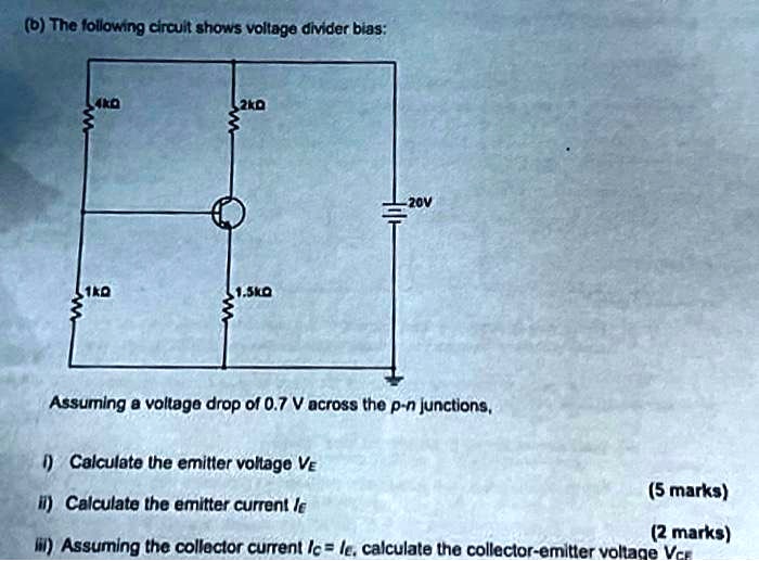 The Following Circuit Shows Voltage Divider Bias. 2kÎ© Assuming A ...