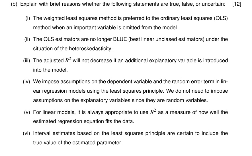 b explain with brief reasons whether the following statements are true false or uncertain 12 i the weighted least squares method is preferred to the ordinary least squares ols method when an 55817