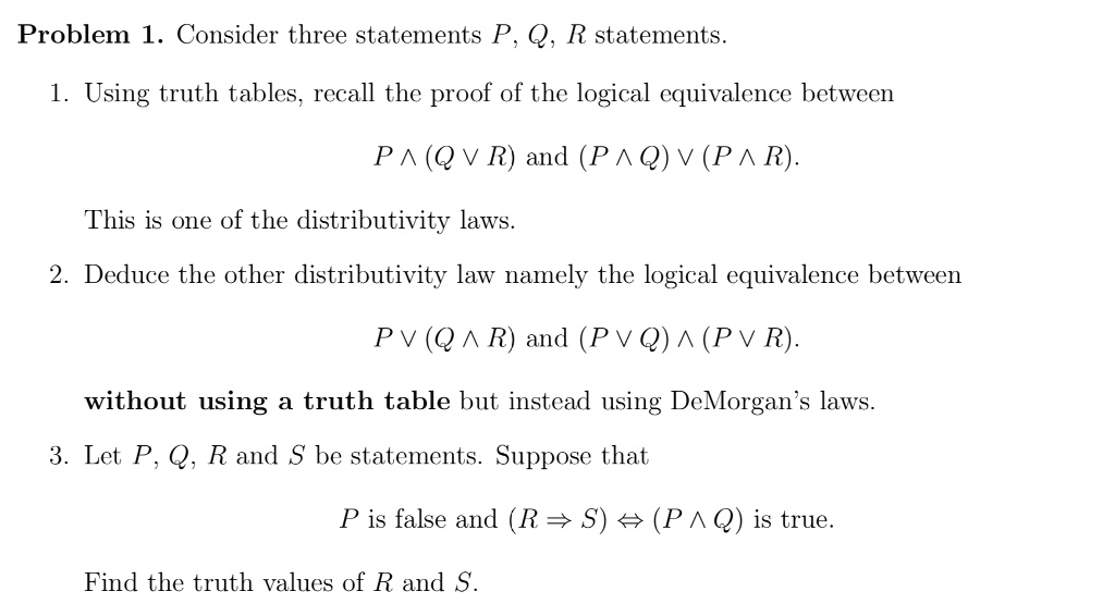 Solved Problem 1 Consider Three Statements P Q R Statements 1 Using Truth Tables Recall The Proof Of The Logical Equivalence Betwccn P Q V R And P Q V P R This