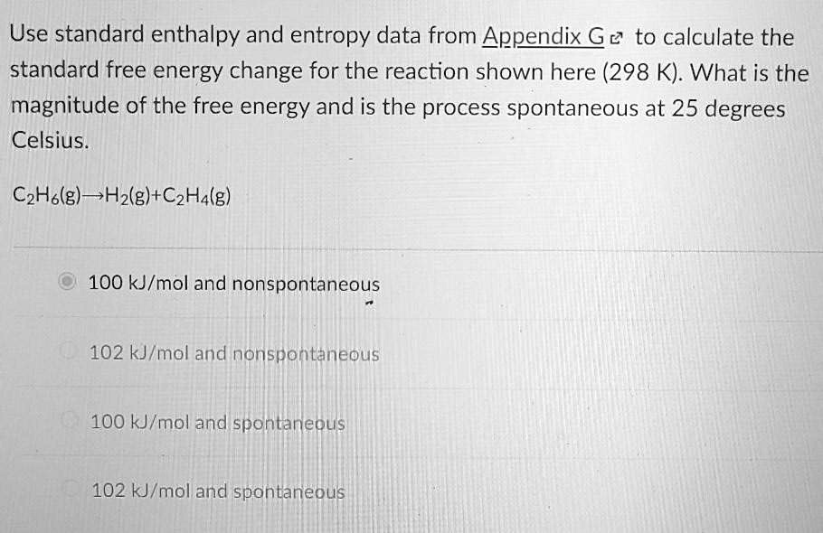 SOLVED Use standard enthalpy and entropy data from Appendix G to