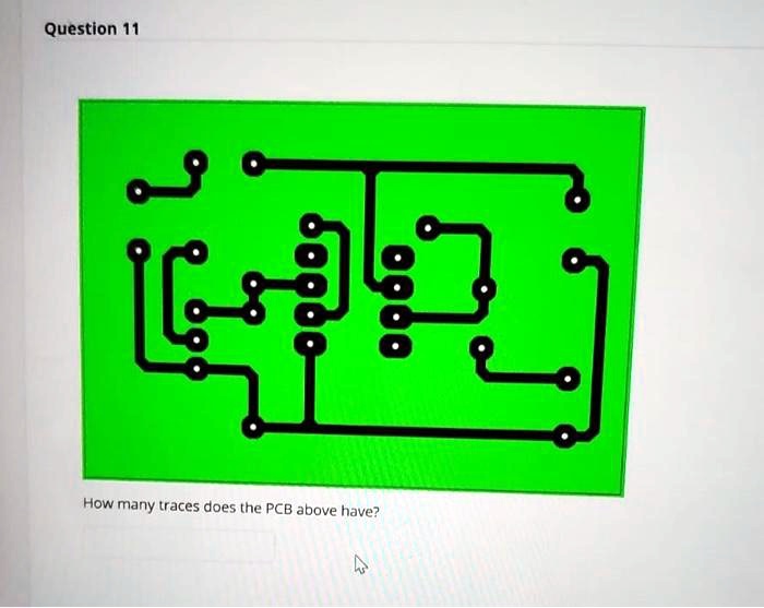 Question 11

How many traces does the PCB above have?