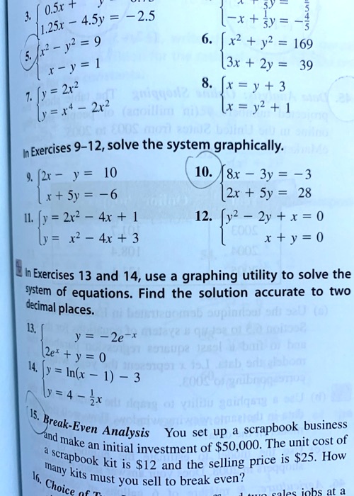 Solved 05r 45y 125x 50 X Sy 25 6 X2 Y2 169 3x 2y 39 08 Ix Y 3 2r2 2x2 Exercises 9 12 Solve The System Graphically X