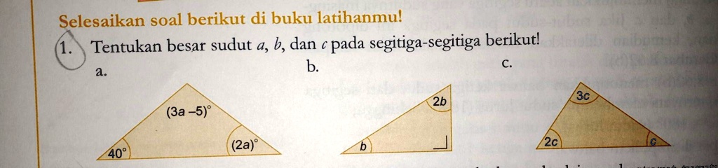 SOLVED: Tentukan Besar Sudut A B Dan C Pada Segitiga Segitiga Berikut ...