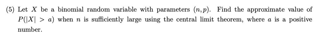 5 let x be a binomial random variable with parameters np find the ...