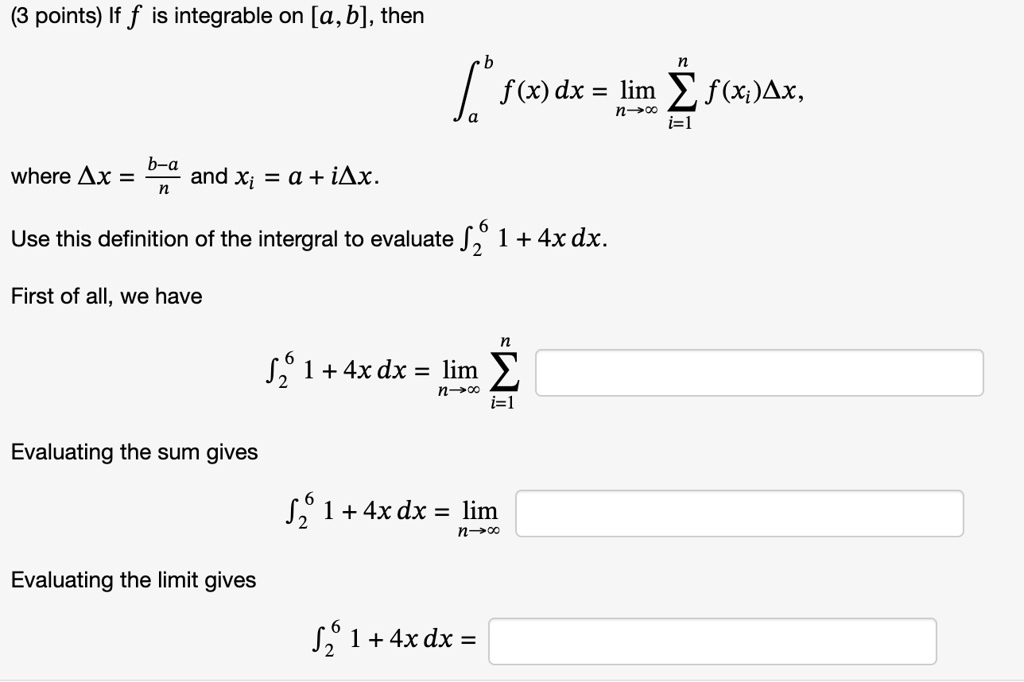 (3 points) If f is integrable on [a, b], then ^b f(x)...
