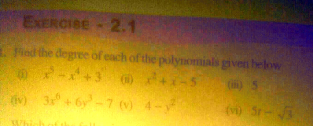 find the degree of each of the polynomials given below