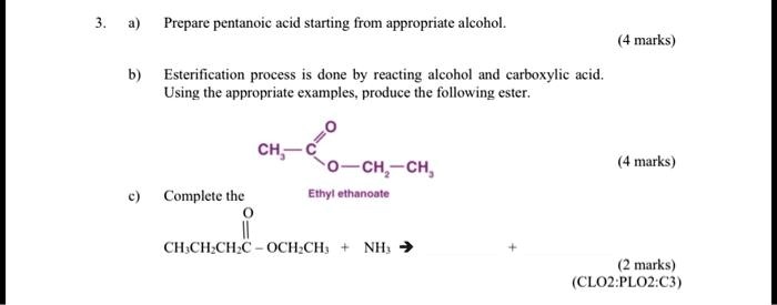 3. a) Prepare pentanoic acid starting from appropriate alcohol. (4 ...