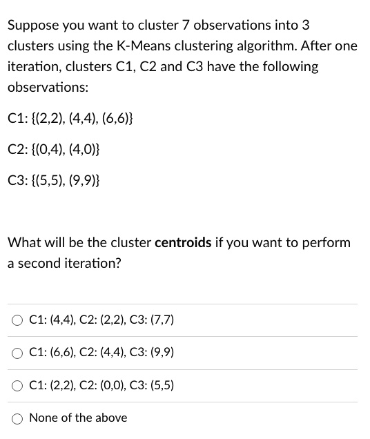 suppose you want to cluster 7 observations into 3 clusters using the k ...