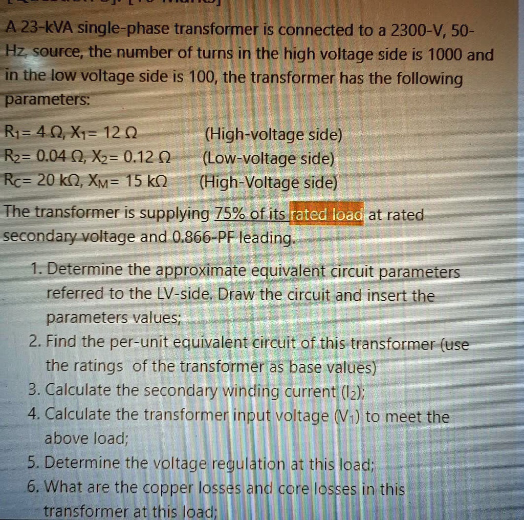 SOLVED: A 23-kVA single-phase transformer is connected to a 2300-V, 50 ...