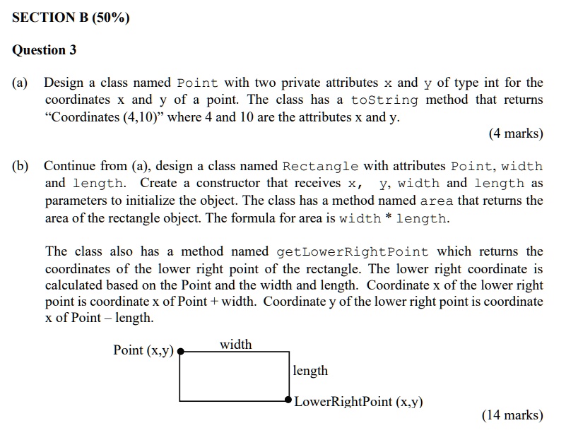 SOLVED: SECTION B (50%) Question 3 (a) Design a class named Point with ...