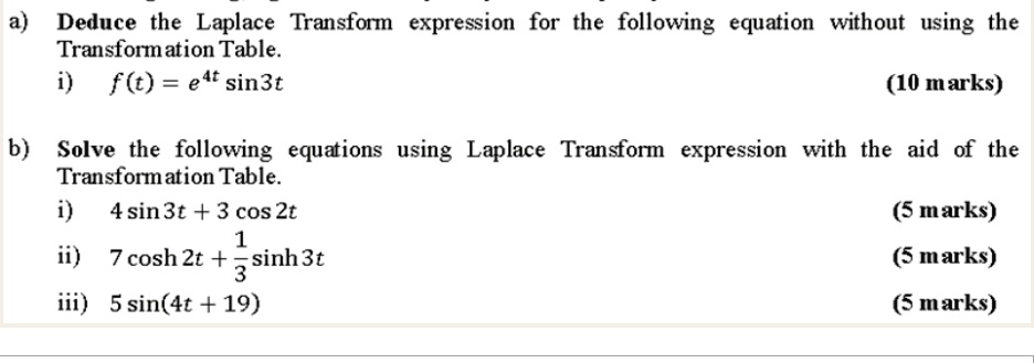 SOLVED: a) Deduce the Laplace Transform expression for the following ...