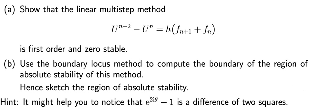 SOLVED: (a) Show that the linear multistep method Un+2 - Un = h(fn+1 ...