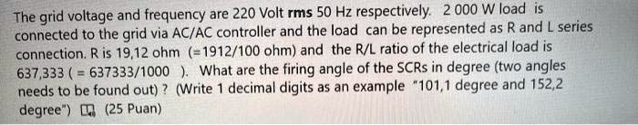 SOLVED: Texts: The grid voltage and frequency are 220 Volt rms, 50 Hz ...