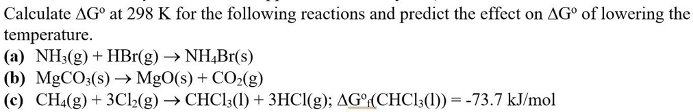 SOLVED: Calculate Î”GÂ° at 298 K for the following reactions and ...