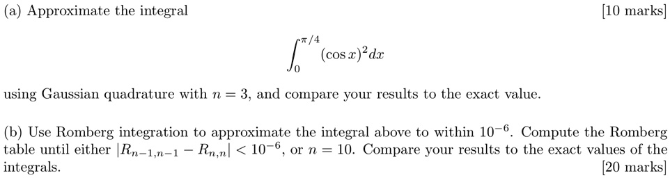 SOLVED: Approximate The Integral [10 Marks] (cos X)2dx Using Gaussian ...