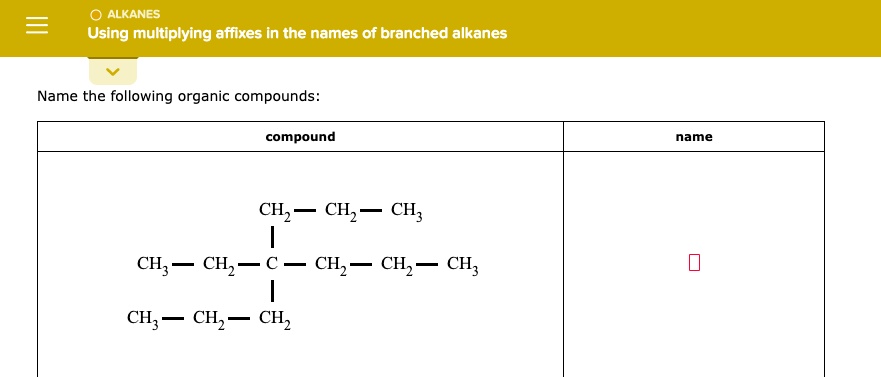 Solved Alkanes Using Multiplying Affixes In The Names Of Branched