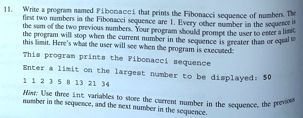 SOLVED: 11. Write a program named Fibonacci that prints the Fibonacci ...