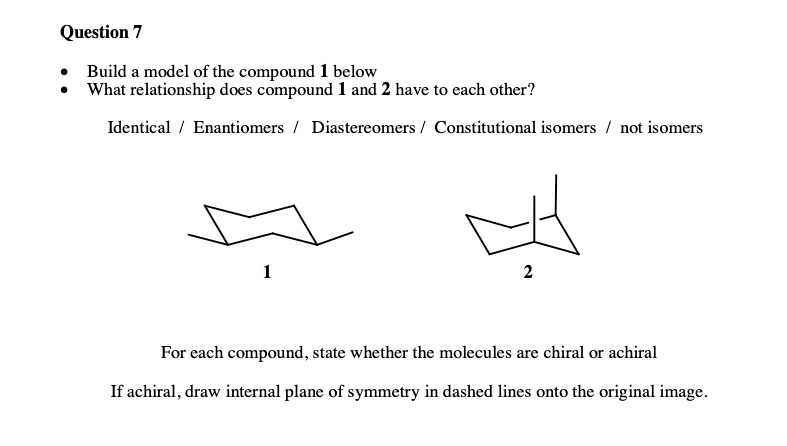 SOLVED: Question 7 Build model of the compound below What relationship ...