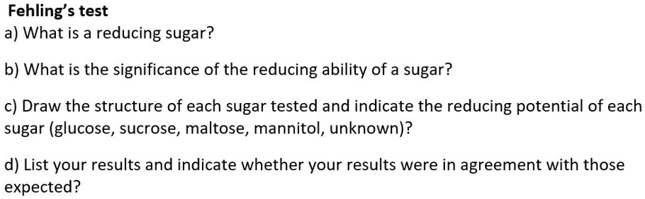 SOLVED: Fehling's test a) What is a reducing sugar? b)What is the ...