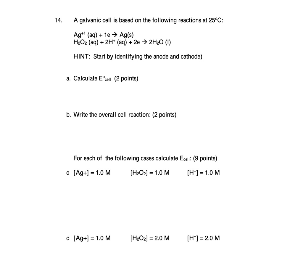 SOLVED: Texts: 14. A galvanic cell is based on the following reactions ...