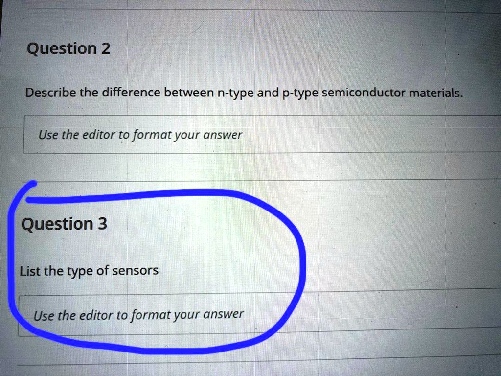 SOLVED: Question 2 Describe the difference between n-type and p-type ...