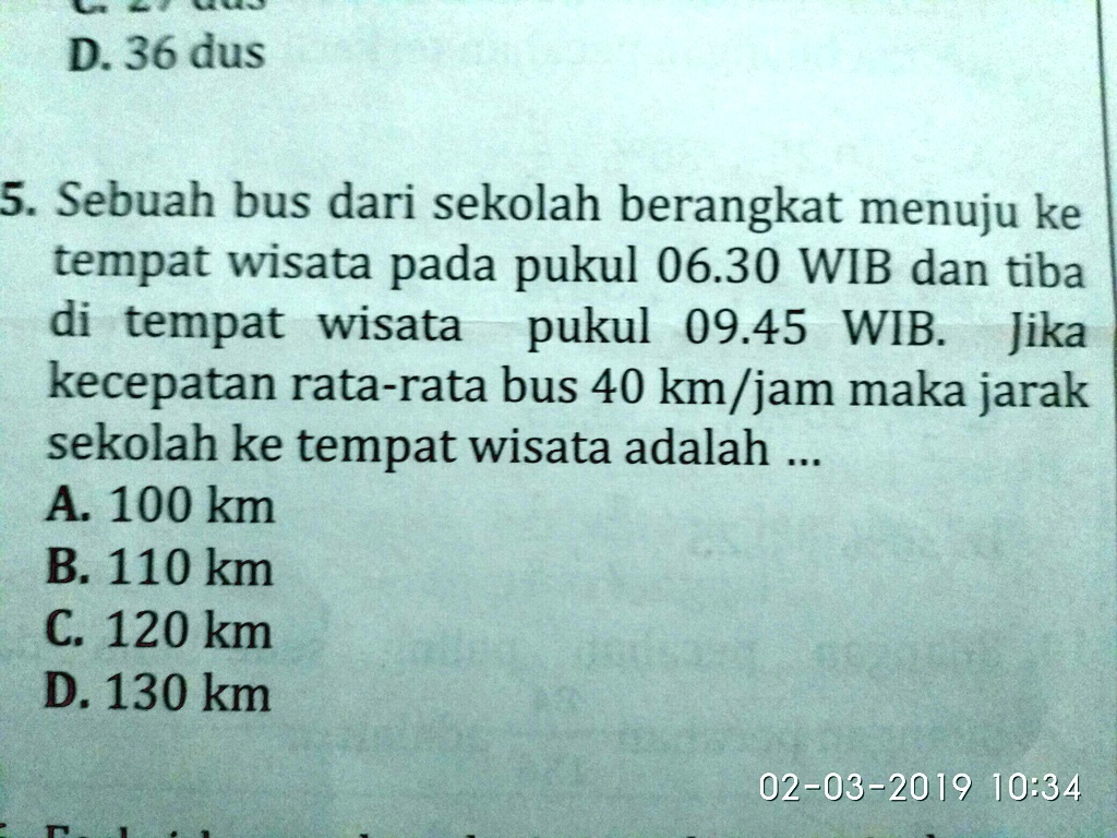 SOLVED: Sebuah Bus Dari Sekolah Berangkat Menuju Ke Tempat Wisata D.36 ...