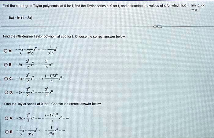 find the nth degree taylor polynomial at o for ffind the taylor series at o for fand determine the values of for which fxtim pnx n 1xin1 3x find the nth degree taylor polynomial at 0 for fch 30937
