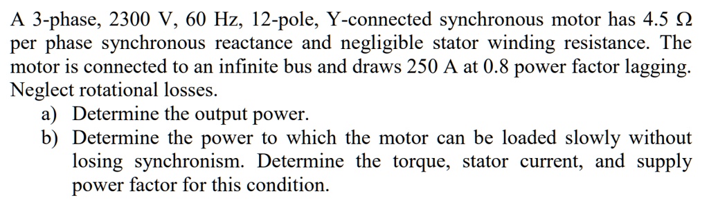 SOLVED: A 3-phase, 2300 V, 60 Hz, 12-pole, Y-connected synchronous ...