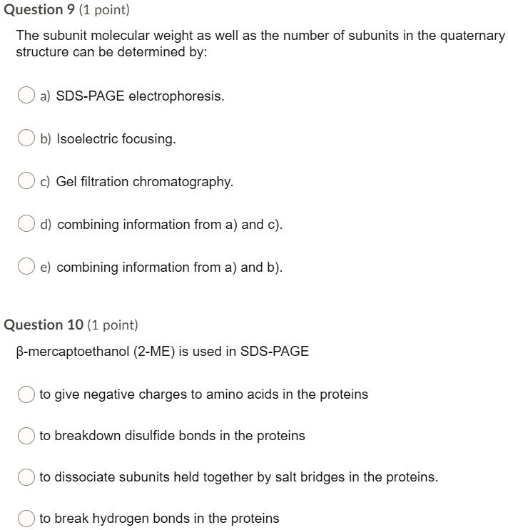 SOLVED: Question 9 (1 Point) The Subunit Molecular Weight As Well As ...