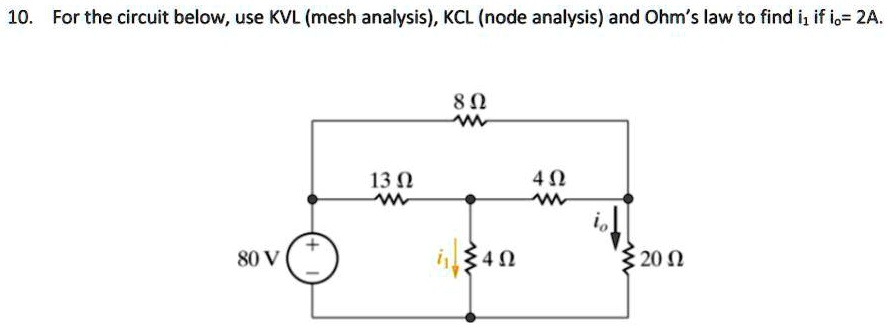 VIDEO solution: 10. For the circuit below, use KVL (mesh analysis), KCL ...