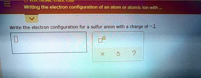 SOLVED: Writing the electron configuration of an atom or atomic ion ...
