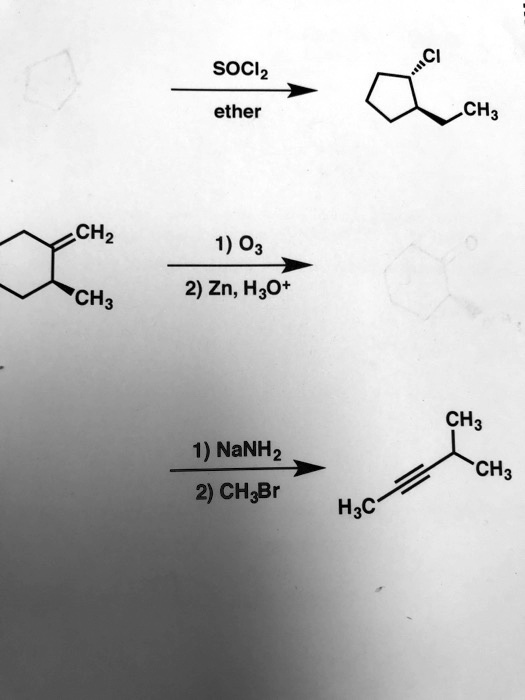 Solved Soclz Ether Cha Chz 1 O3 2 Zn H3o 1 Nanh2 2 Chbr Ch3