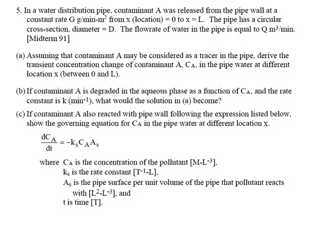 SOLVED: In a water distribution pipe, contaminant A was released from ...