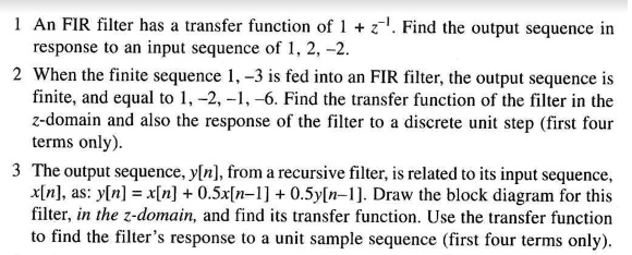 SOLVED: 1 An FIR filter has a transfer function of 1 + z-.Find the ...