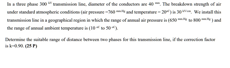 SOLVED: In a three-phase 300 kV transmission line, the diameter of the ...