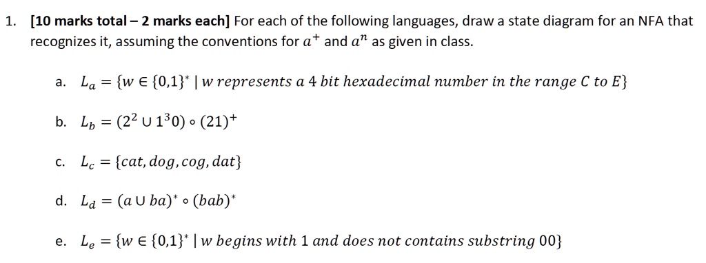 1 10 marks total 2 marks each for each of the following languages draw a state diagram for an nfa that recognizes it assuming the conventions for a and an as given in class a la w in 01 w t 12107