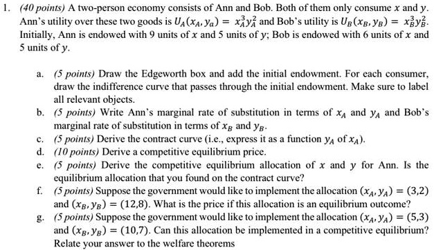 1. (40 points) A two-person economy consists of Ann and Bob. Both of ...