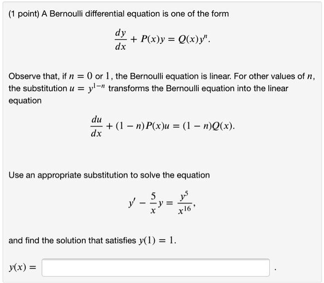 Solved Point A Bernoulli Differential Equation Is One Of The Form Dy P X Y Qx Y Dx Observe That If N 0 Or The Bernoulli Equation Is Linear For Other Values Of