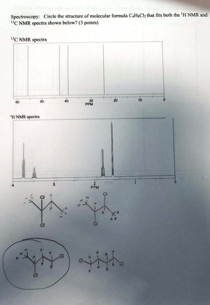 Solved Spectroscopy Circle The Structure Of Molecular Formula C Hsclz That Fits Both The H 0101