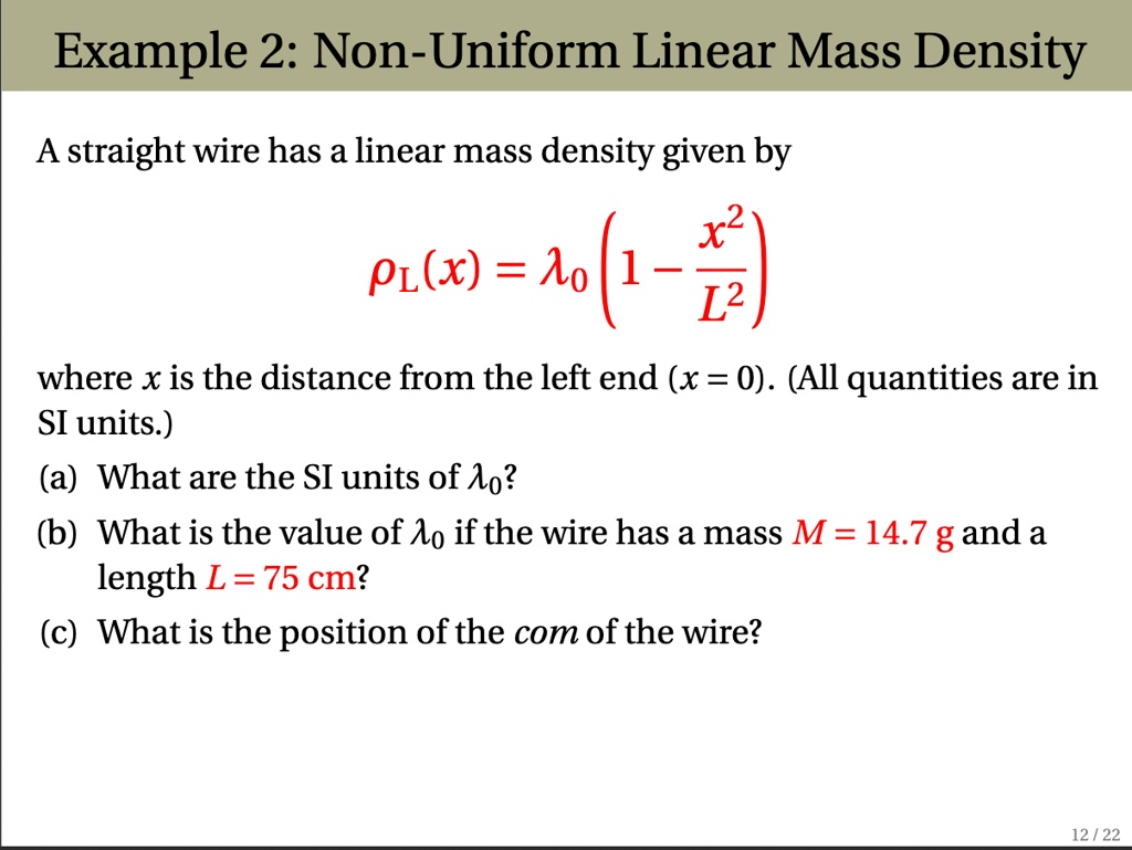SOLVED:Example 2: Non-Uniform Linear Mass Density A straight wire has a ...