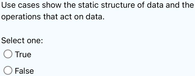 SOLVED: Use cases show the static structure of data and the operations ...