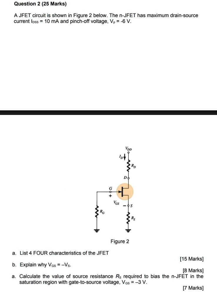 A JFET circuit is shown in Figure 2 below. The nJFET has a maximum