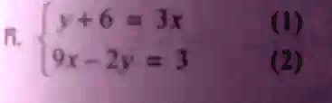  y + 6 = 3x 
 9x - 2y = 3 