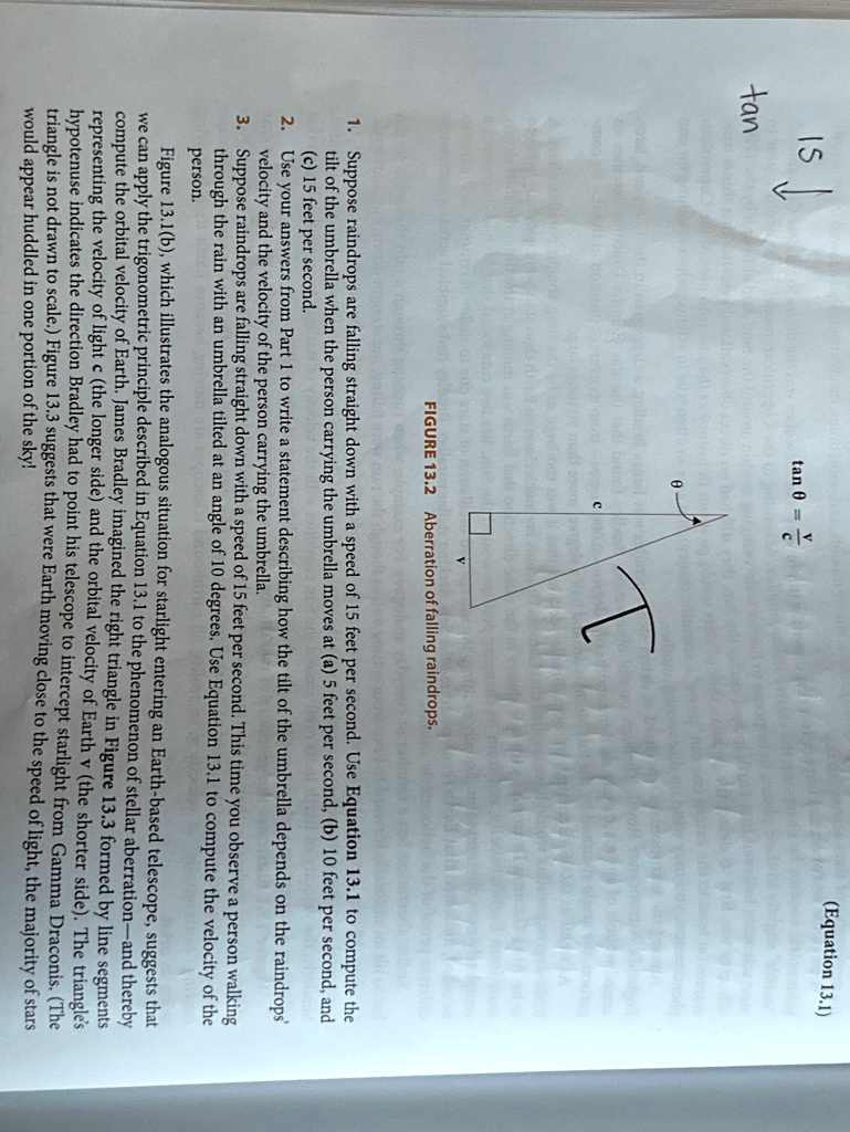 15 tantheta vc equation 131 tan figure 132 aberration of falling raindrops suppose raindrops are falling straight down with a speed of 15 feet per second use equation 131 to compute the tilt 16273