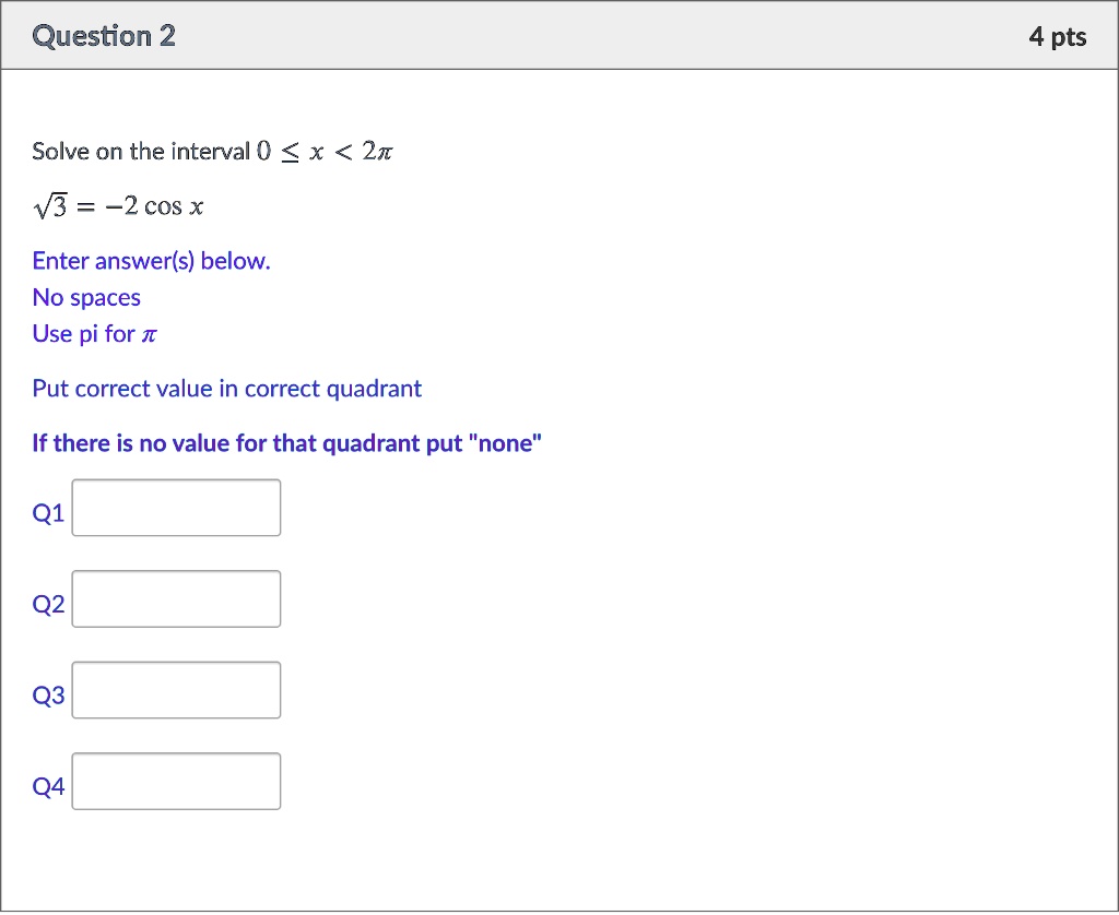 VIDEO solution: Question 2 4 pts Solve on the interval 0