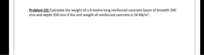 problem 2 calculate the weight of 9 metre hong reinforced concrete beam ...